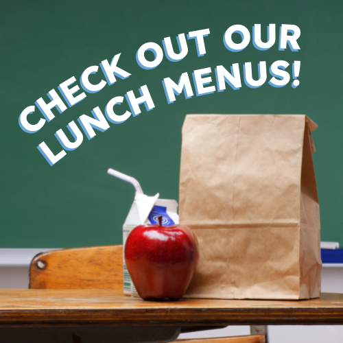 Check out our lunch menus!